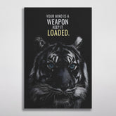 Your Mind is a weapon.