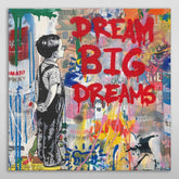 DREAM BIG DREAMS Graffiti Art