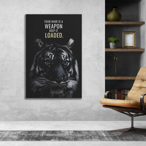 Your Mind is a weapon.