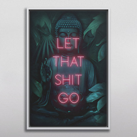 Let That Shit Go