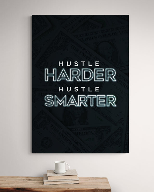 Hustle Harder, Hustle Smarter
