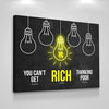Man kann nicht reich werden, wenn man arm denkt.