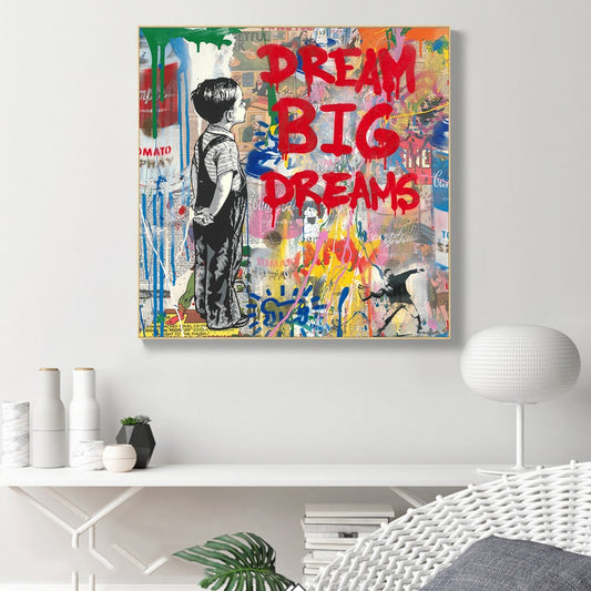 Dream Big Dreams Graffiti Art